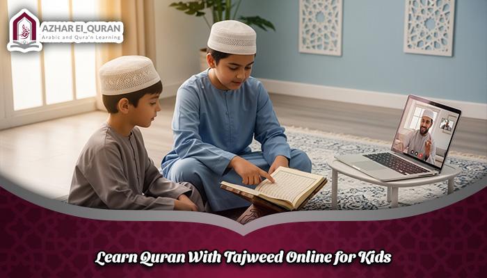 Learn Quran With Tajweed Online for Kids.